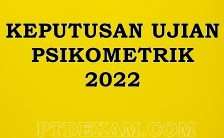 keputusan ujian psikometrik 2022